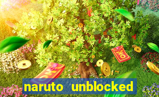 naruto unblocked games 76